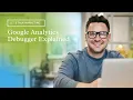 Google Analytics Debugger Explained