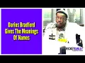 Darius Bradford Gives The Meanings Of Names