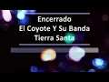 Karaoke - Encerrado ‐ El Coyote Y Su Banda Tierra Santa