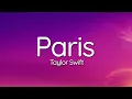 Download Lagu Taylor Swift - Paris (Lyrics)
