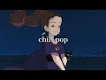 Download Lagu 11. chill pop｟ 女性が歌う最高にエモい曲集 🦋 中毒性のある 邦楽 日本語 作業用 勉強 ｠lofi chill bgm [ J-pop R\u0026B work study ]