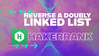 Reverse a doubly linked list Reverse a doubly linked list HackerRank HackerRank