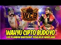 Lagu MEMBLUDAK ! WAROK WCB TERBARU WAHYU CIPTO BUDOYO SENGGANEN LIVE PLUMBON BANYUURIP TEGALREJO MAGELANG
