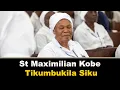 Download Lagu St Maximilian Kobe Kanyanja - Tikumbukila Siku (ZAMBIAN CATHOLIC MUSIC)