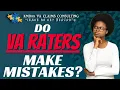 Do VA RATERS make mistakes and what are these errors are called