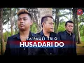 Download Lagu Ta'pauli Trio - Husadari Do (Official Music Video) Lagu Batak Terbaru