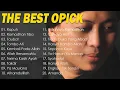 Lagu the best opick sepanjang masa - Rapuh , Ramadhan Tiba, Taubat , Tombo Ati