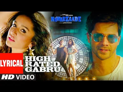 Download MP3 High Rated Gabru Lyrical Video | Nawabzaade | Varun Dhawan | Shraddha Kapoor | Guru Randhawa