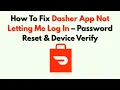 How To Fix Dasher App Not Letting Me Log In - Password Reset Device Verify