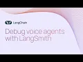 How to debug voice agents with LangSmith