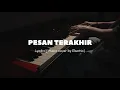 Download Lagu Pesan terakhir - Lyodra ( Piano cover by Elsatrio )