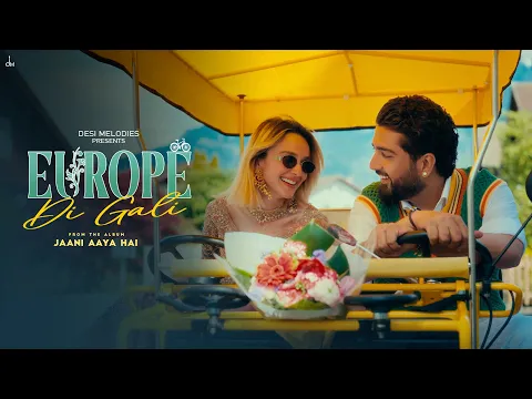 Video Thumbnail: Europe Di Gali – Jaani | Asees Kaur | Bunny | Arvvindr S Khaira | Latest Punjabi Songs