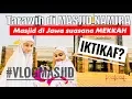MASJID NAMIRA ! INTIP KEMEGAHANNYA pada suasana IKTIKAF MALAM 27 RAMADHAN #vlogmasjid