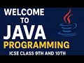 Welcome to Java Programming ICSE Class 9 10 Computer Applications First Java Program Explained