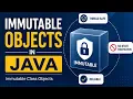 Immutable Objects in Java How to create Immutable class in Java Immutable