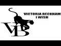 Download Lagu Victoria Beckham - I Wish (Vocal Remove)