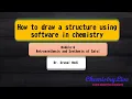 How to use draw a structure using software s-Module - 6 Retrosynthesis and Synthesis of salol