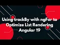 Angular 19 Tutorial Boost Performance with trackBy in ngFor