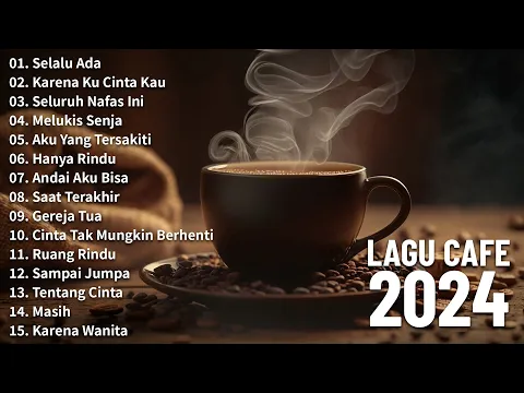 Download MP3 Lagu Cafe Santai Terbaru 2024 🎵 Lagu Café Santai Setelah Seminggu Bekerja 🎵 Lagu Cafe Populer 2024