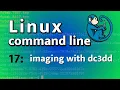 LCL 17 - imaging and verification tools dd dc3dd md5sum
