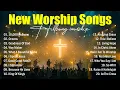 Lagu New Worship Songs - 10,000 Reasons, Best Christian Songs, Hillsong Worship Best Praise Songs 2025