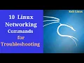 10 Linux networking commands for troubleshooting you should know