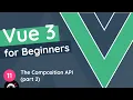 Vue JS 3 Tutorial for Beginners - The Composition API part 2