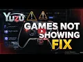 How to fix games not appearing in the YuZu library