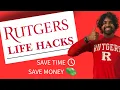 Rutgers LIFE HACKS Every Student Should Know
