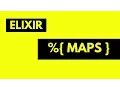 Maps in Elixir