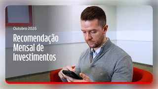 Recomendação Mensal de Investimentos | Outubro 2026