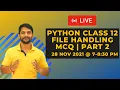 Python Class 12 Chapter 5 Data File Handling 50 MCQ s Part 2