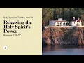 Releasing the Holy Spirit s Power - Daily Devotional