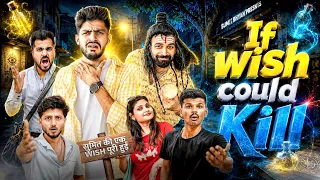 IF WISH COULD KILL || Sumit Bhyan