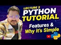 Python Tutorial for Beginners in - Lec 02 Installation Features Technical Theory