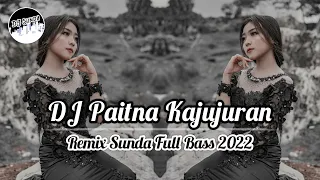 Download DJ PAITNA KAJUJURAN | REMIX SUNDA TERBARU FULL BASS 2K22 (DJ SUNDA Remix) MP3