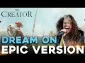 Download Lagu Dream On - Aerosmith | The Creator Trailer Music - EPIC COVER VERSION