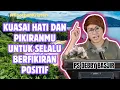 Download Lagu Kuasai hati dan pikiranmu untuk selalu berfikiran positif - Ps Debby Basjir - Kristiani TV