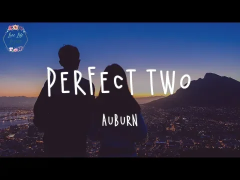 Download MP3 Auburn - Perfect Two (Lyric Video)