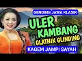 Download Lagu ULER KAMBANG GLATHIK GLINDING GENDING JAWA KLASIK KAGEM JAMPI SAYAH.