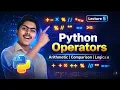 Python Operators Explained in Hindi Arithmetic Comparison Logical Operators Lecture 5