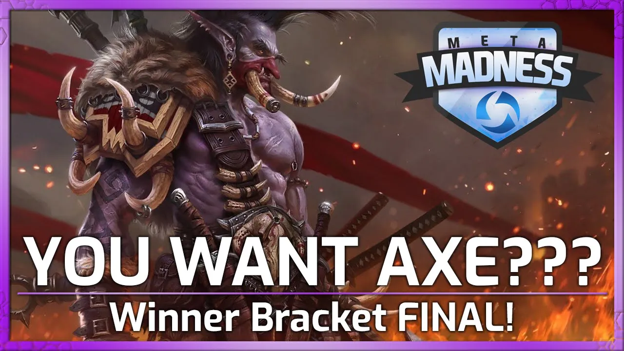 WINNERS Final: YOU WANT AXE?! - META Madness - Heroes of the Storm