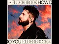 How Do You - Elderbrook