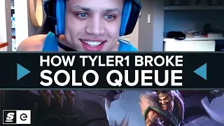 How Tyler1 Broke Solo Queue
