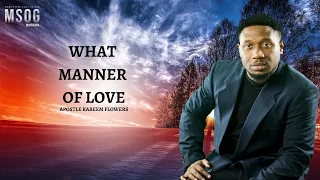 What Manner of Love Apostle Kareem Flowers MSOG Revival Wednesday July 7 2021