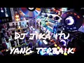 Download Lagu DJ JIKA ITU YANG TERBAIK