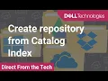 How to create repository from a catalog index in DRM