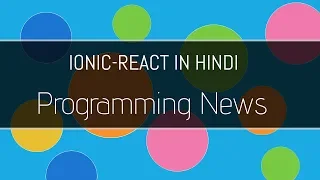 Programming news - Ionic React in Hindi anil sidhu