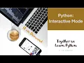 01 How to Master Python Interactive Mode Console Tips Tricks Examples