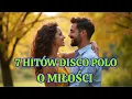 Download Lagu 💖 7 Najlepszych Hitów Disco Polo o Miłości – Składanka Miłosnych Piosenek 2025 ❤️